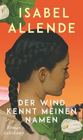 Der Wind kennt meinen Namen Isabel Allende