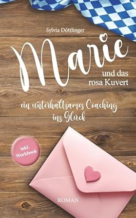 Marie und das rosa Kuvert Syliva Döttlinger