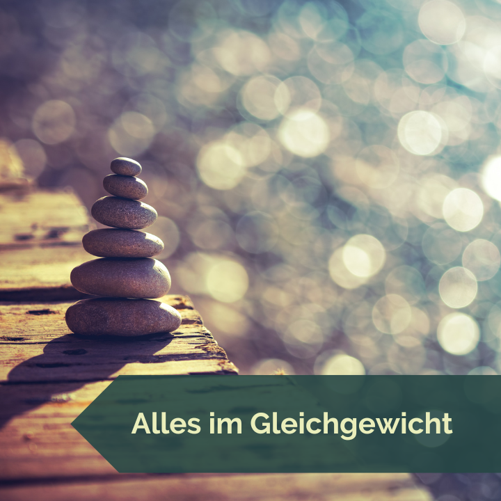 Alles im Gleichgewicht