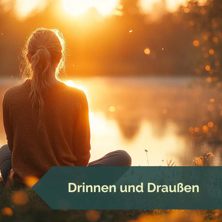 Drinnen und Draußen