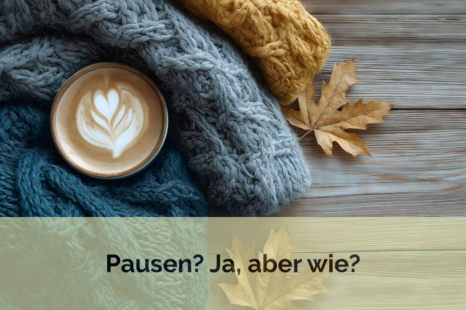 Pausen? Ja, aber wie?